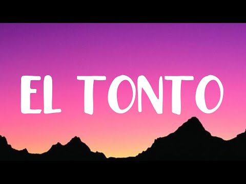 EL TONTO -  Lola Indigo & Quevedo LETRA