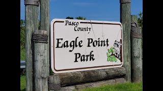 PARK WALKING SERIES-- Pasco County, FL -- Eagle Point Park