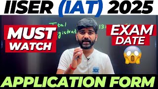 IISER Exam Date 2025 Latest Update✅ | IISER Application Form 2025 | IISER Exam Information 2025 #iat