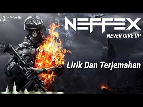 Neffex Never Give Up, Lirik Dan Terjemahan