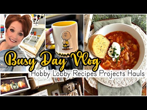 BUSY DAY VLOG 🐝 Hobby Lobby Recipes Projects & Hauls!