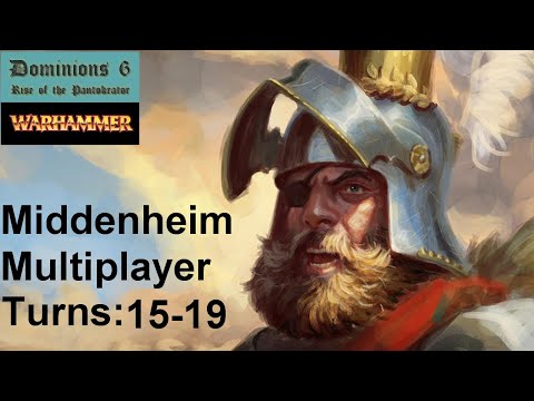 Warhammer Dominions 6: Middenheim Multiplayer Turns 15-19