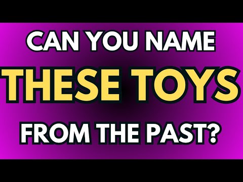 Can You Name These Toys From The Past? You Have 10 Seconds!