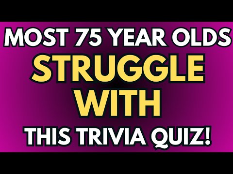 Tough General Knowledge Quiz For Seniors (75+). Average Score is 34%, Can You Score Better?