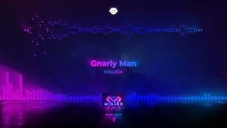 Gnarly Man / MisLeDx