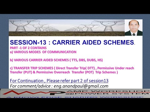 SESSION13 PART1: CARRIER AIDED SCHEMES FOR END ZONE FAULT CLEARNACE BY TTS ( DTT, PUT, POT,)