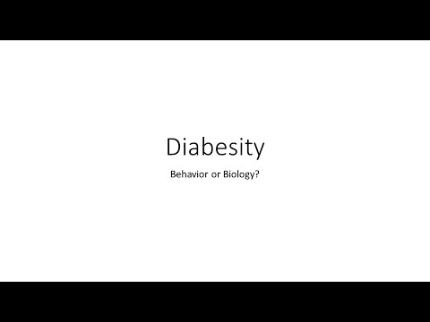 Diabesity:  Behavior or Biology?