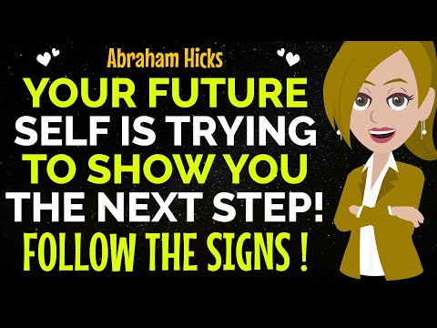 Your Future Self Is Trying To Show You The Next Step! Follow The Signs !✨✅Abraham Hicks 2025