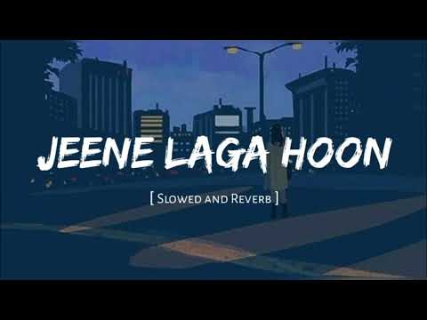 Jeene laga hoon (Slowed+Reverb) || Lofi music|| Copyright free music||