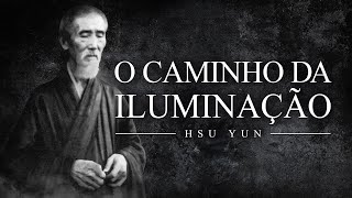 Hsu Yun - O Caminho da Iluminação