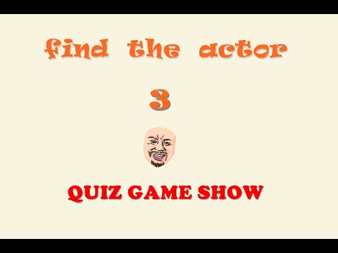 play with "" Find the Actor "" 3 ,  Quiz game show