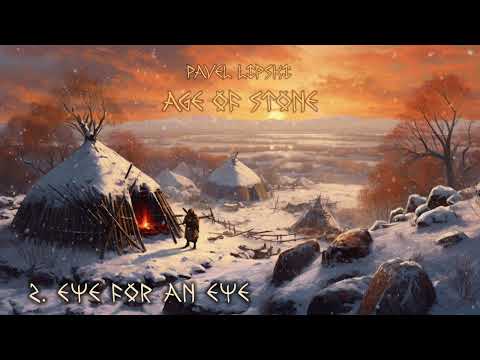 Pavel Lipski - Eye for an Eye - Age of Stone (Official Audio)