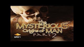 The Mysterious Origins of Man - ep 2 -Ancient Aliens HD Full Documentary