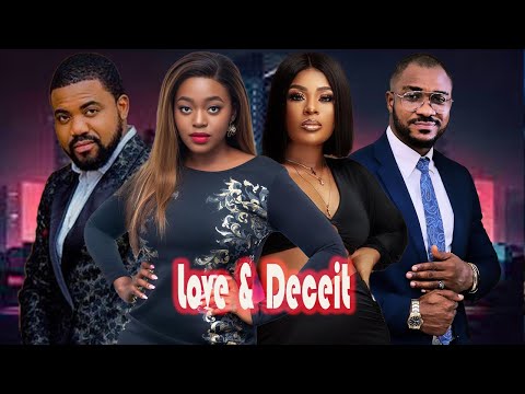 LOVE AND DECEIT(FULL MOVIE)OKAWA SHAZNY,KENNETH NWADIKE,OKEY UZOESHI,PHILLELLA YVE,,2023 MOVIE