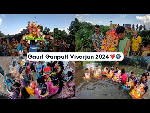 Gauri Ganpati Visarjan 2024 / गौरी गणपती / चिपळूण / Ganpati Visarjan / गावाकडची धमाल / Hrutik Kadam