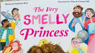 The Very Smelly Princess written by Stephanie Moss read by Bella