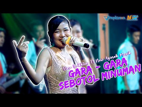 GARA GARA SEBOTOL MINUMAN - ELMA BAKHTIAR [ New Aginah Musik Live KALIBUNTU - PABEDILAN - CIREBON ]