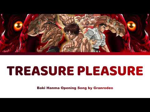 Treasure Pleasure - Baki Hanma Opening 範馬刃牙 Lyrics | Granrodeo