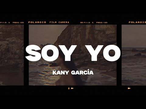 Kany García - Soy Yo (Letra/Lyrics)