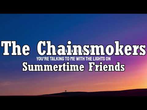 The Chainsmokers - Summertime Friends (LyrIcs)