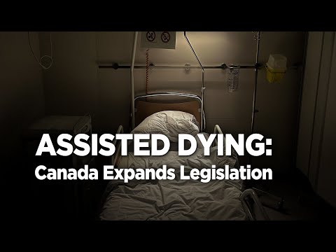 Assisted Dying: Canada Expands Legislation