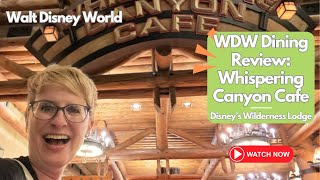 WDW Dining Review: Whispering Canyon Cafe at Disney's Wilderness Lodge! | Walt Disney World