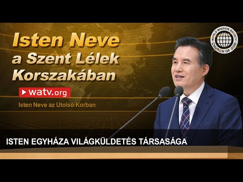 Isten Neve az Utolsó Korban | Isten Egyháza