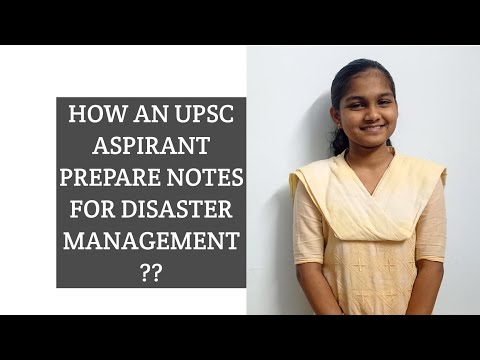 HOW AN UPSC ASPIRANT PREPARE NOTES FOR DISASTER MANAGEMENT?? |NOTE MAKING FOR BEGINNERS