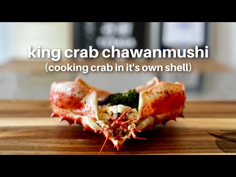 King Crab Chawanmushi - cooking crab in its own shell