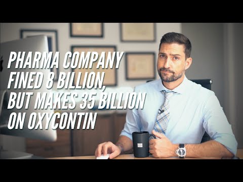 Pharma Company Fined 8 Billion but Makes 35 Billion on Oxycontin