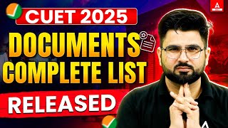 CUET UG 2025 Application form : Complete Document List 📝✅