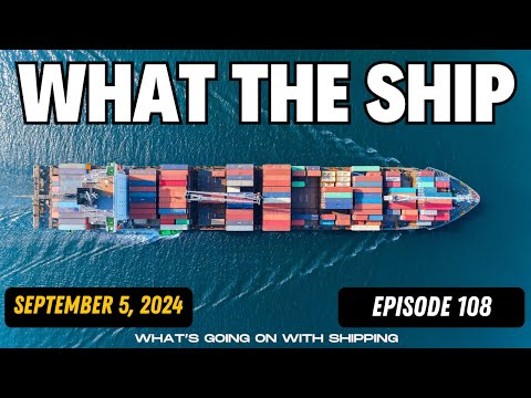 What The Ship (Ep108) | Maritime Supply Chain | Red Sea | Reliability Drops | Shipbuilding | Updates