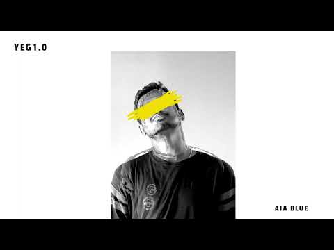 YEG - Aja Blue [Official Audio] | YEG 1.0