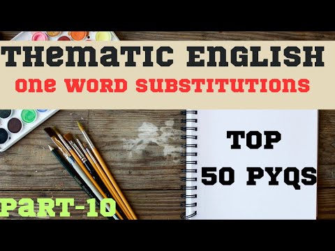 Thematic English | Part-10 | One Word Substitutions | 50 PYQs