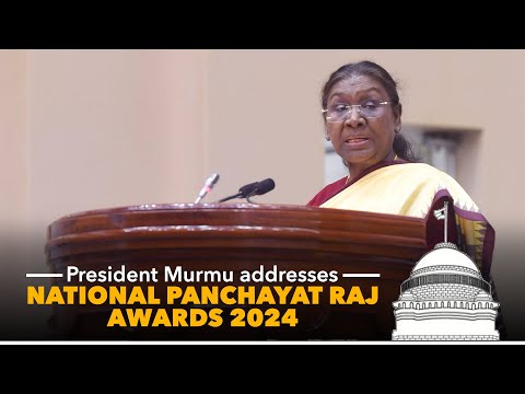 President Droupadi Murmu addresses National Panchayat Raj Awards 2024 at Vigyan Bhawan, New Delhi