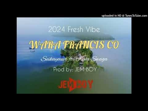 Wara Francis Co (Seikayouvr ft: King Swaga)