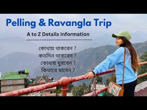 Pelling & Ravangla trip |Budget Plan||Best Time || Travel Details||