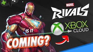 Could MARVEL RIVALS get added to XBOX Cloud Gaming?