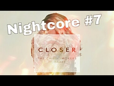 (Nightcore #6) - Closer HD