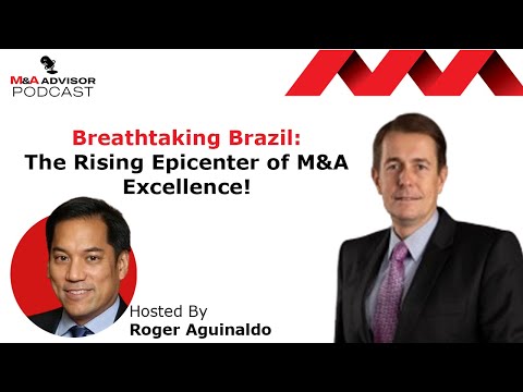 Breathtaking Brazil: The Rising Epicenter of M&A Excellence!