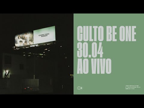 Culto Be One | 30.04.2022 #AOVIVO