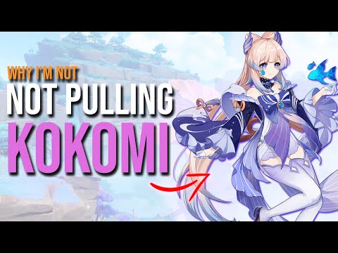 Why I’m NOT Pulling for Kokomi | Genshin Impact