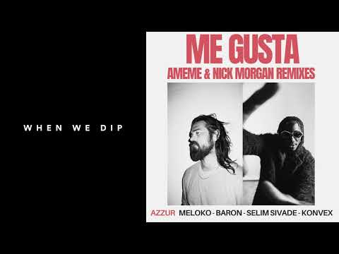 Premiere: Meloko, Baron (FR), Selim Sivade, Konvex (FR) - Me Gusta (AMÉMÉ Remix) [AZZUR]