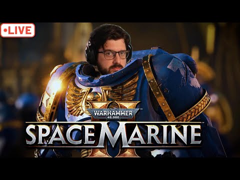 Chatting, News, Reacts | Warhammer 40k Space Marine 2