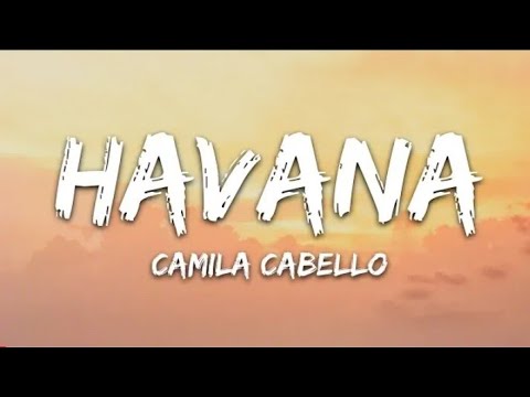 Camila Cabello - Havana (Lyrics) ft. Young Thug