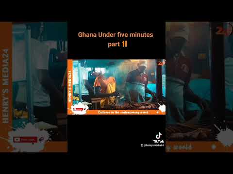 Ghana Under five minutes part II