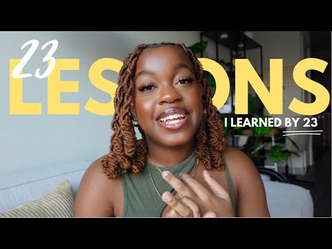 the lessons that have changed my life at 23