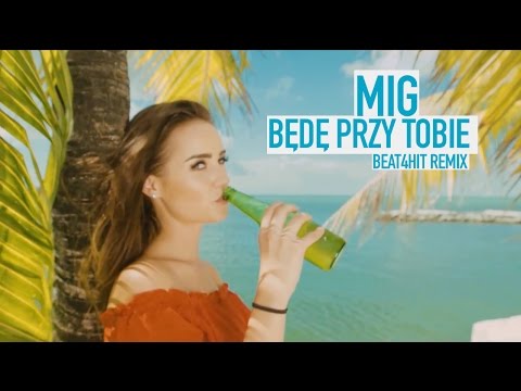 Mig - Będę przy Tobie (Beat4hit Remix)