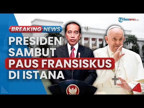 🔴BREAKING NEWS: Pertemuan Paus Fransiskus dan Presiden Jokowi di Istana, Disambut Upacara Kenegaraan