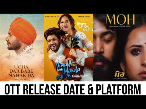 Moh OTT Release Date | Ucha Dar Babe Nanak Da OTT Release Date | Nigah Marda Ayi Ve OTT Release Date